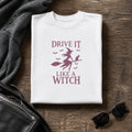 Drive It Like a Witch T-Shirt