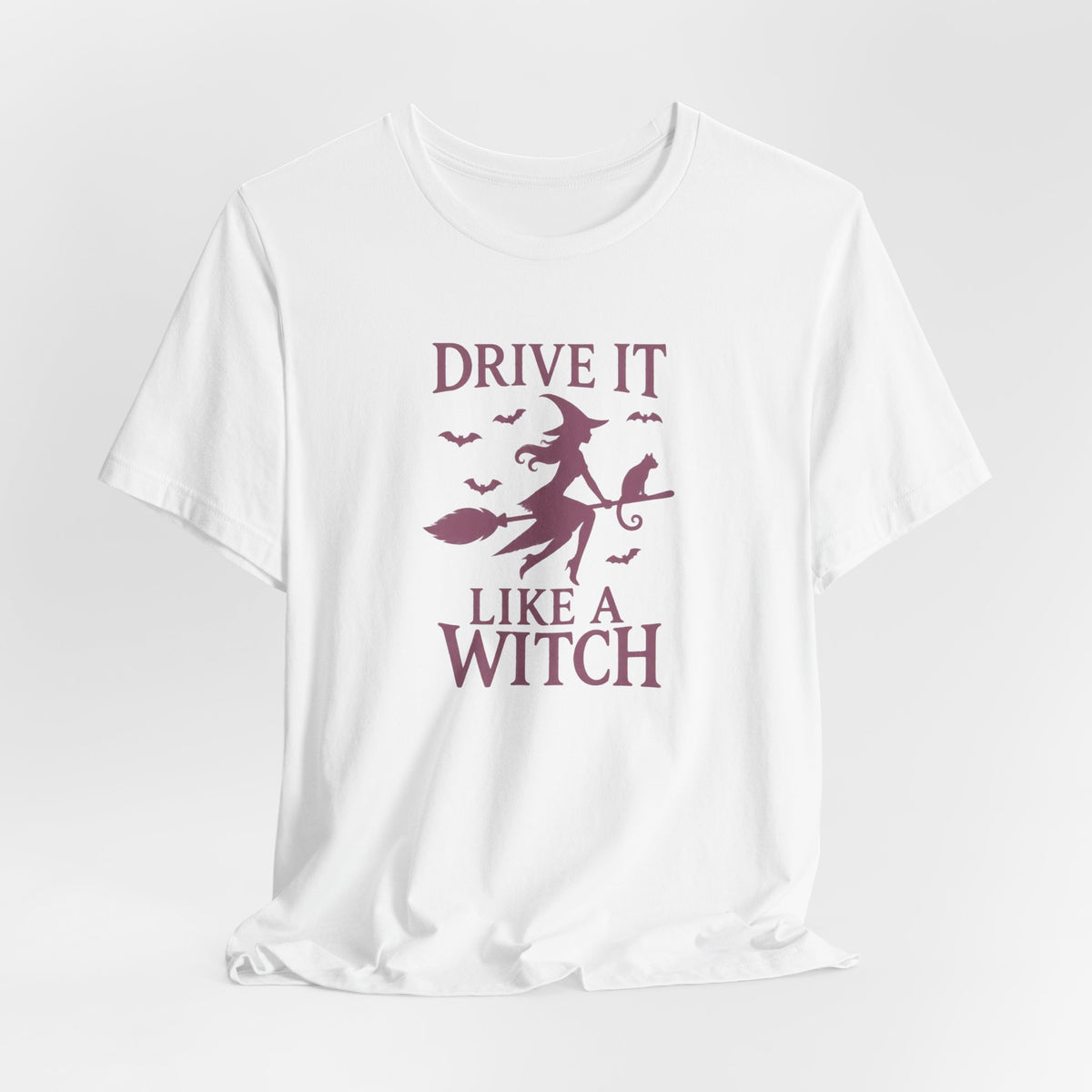 Drive It Like a Witch T-Shirt